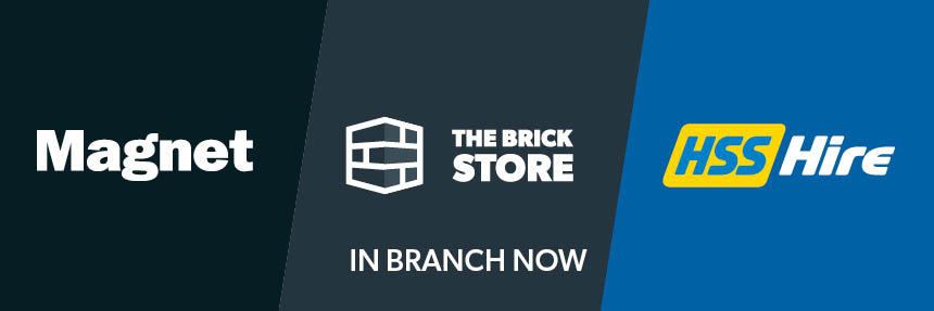 HSS Hire, Magnet Kitchens and The Brick Store all in branch now